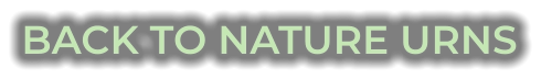 BACK TO NATURE URNS