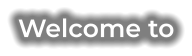 Welcome to