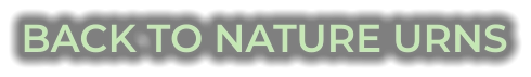 BACK TO NATURE URNS